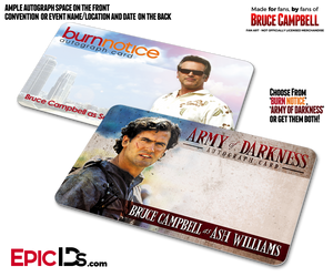 Bruce Campbell Wallet Sized Autograph Cards (Army of Darkness or Burn Notice) - Epic IDs