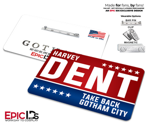 Harvey Dent Campaign ID Badge – Gotham – Take Back Gotham City