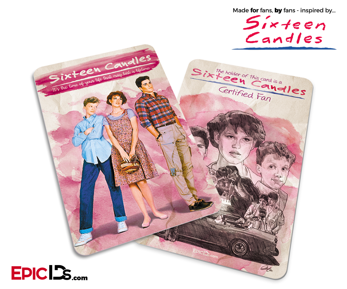 Sixteen Candles Inspired Fan Card - Epic IDs