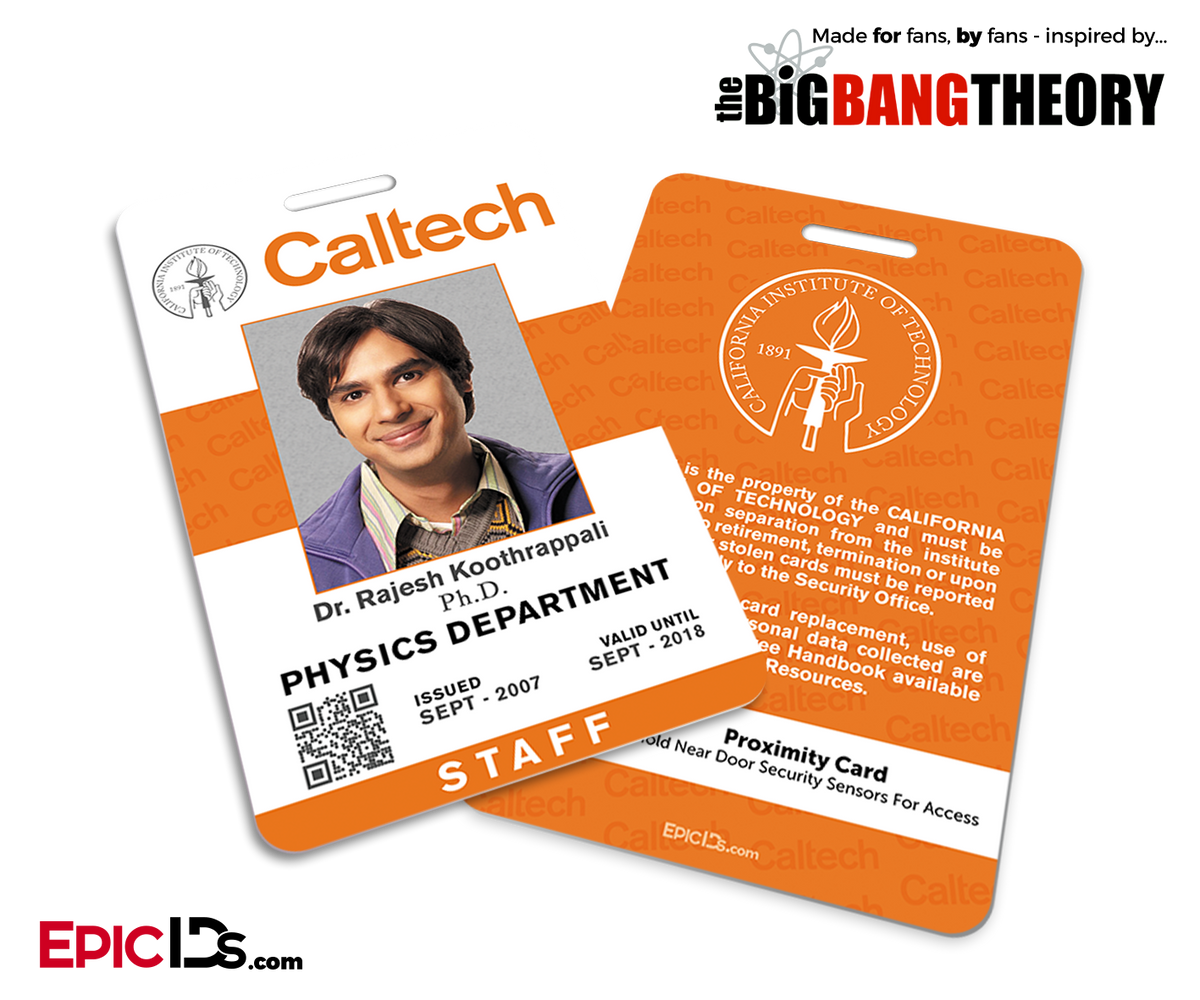 The Big Bang Theory Inspired Caltech Staff ID - Rajesh Koothrappali - Epic IDs